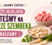Grafika promocyjna marki Johny Catch zapraszająca 30.05.2026 na Bazar Szembeka. Przedstawia lokalnego polskiego producenta produktów liofilizowanych BIO, liofilizowanego arbuza jako zdrową watę cukrową, liofilizowany korzeń pietruszki jako alternatywę dla chipsów oraz japońską matchę o smaku truskawkowym.